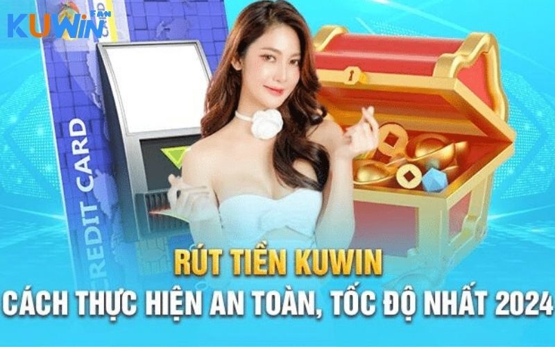 rút tiền kuwin